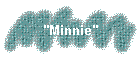 "Minnie"